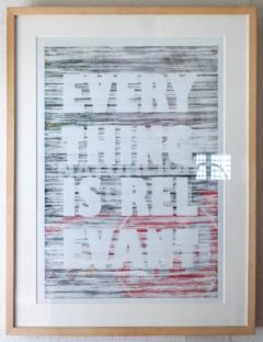Everything is relevant - Print mit Überschliff von Dirk Großer