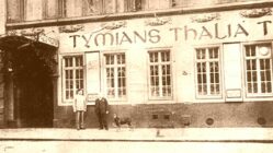 Wo heute das Thalia-Kino steht – Teil 1 Tymians Thalia Theater