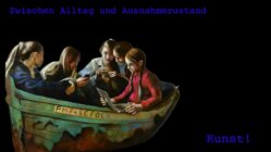 Kunst zwischen Alltag und Ausnahmezustand Kunst zwischen Alltag und Ausnahmezustand